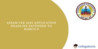 Assam CEE 2025: Application Deadline Extended to March 9, Exam on April 27